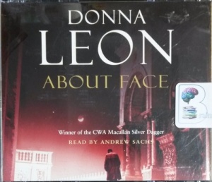 About Face written by Donna Leon performed by Andrew Sachs on CD (Abridged)
